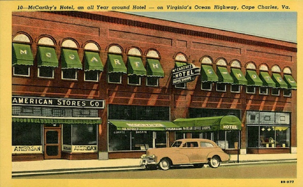 Once McCarthy's Hotel, then Cape Charles Hotel, now Hotel Cape Charles. (1930s penny postcard)